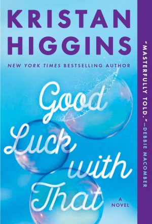 Review: Good Luck with That by Kristan Higgins