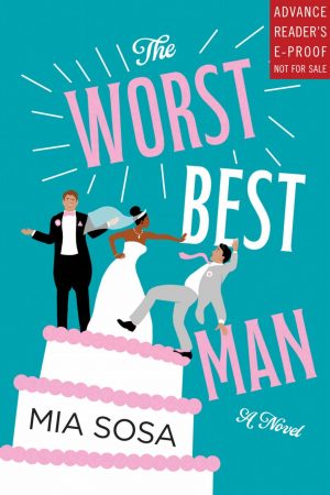 Review: The Worst Best Man by Mia Sosa