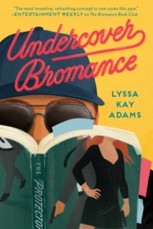 Review: Undercover Bromance by Lyssa Kay Adams